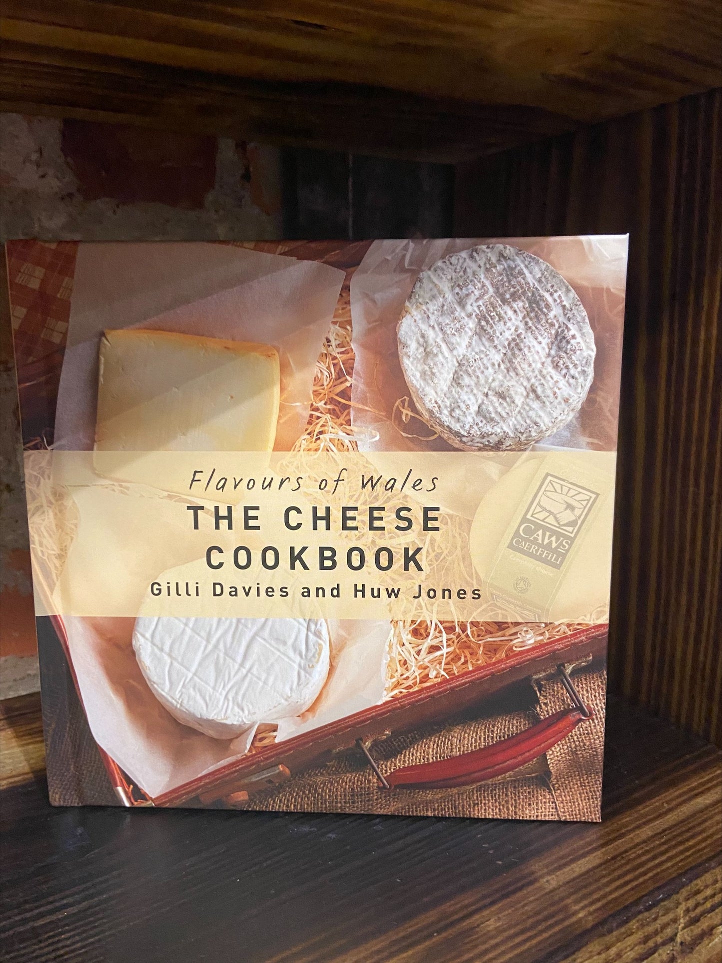 The Cheese Cookbook - Flavours of Wales